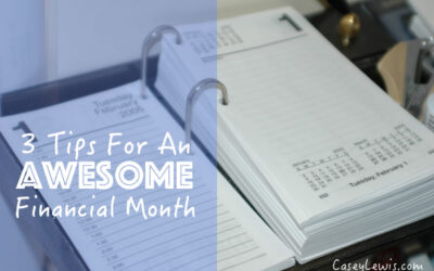 3 Tips For An Awesome Financial Month.